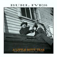 Burl Ives - A Little Bitty Tear - The Nashville Years 1961-1965 (5CD Set)  Disc 1